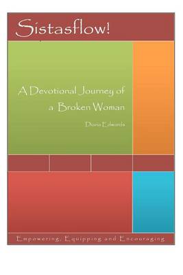 Book cover for Sistasflow! A Devotional Journey of a Broken Woman