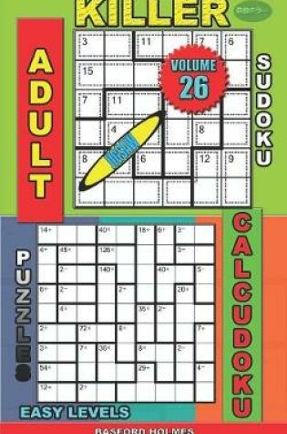Cover of Adult sudoku jigsaw Killer. Calcudoku puzzles. Easy levels.