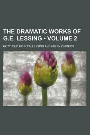 Cover of The Dramatic Works of G.E. Lessing (Volume 2)