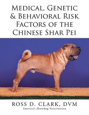 Book cover for Medical, Genetic & Behavioral Risk Factors of the Chinese Shar Pei