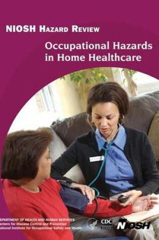 Cover of Occupational Hazards in Home Healthcare