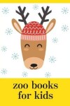 Book cover for zoo books for kids