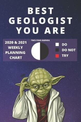 Cover of 2020 & 2021 Two-Year Weekly Planner For Best Geologist Gift - Funny Yoda Quote Appointment Book - Two Year Agenda Notebook