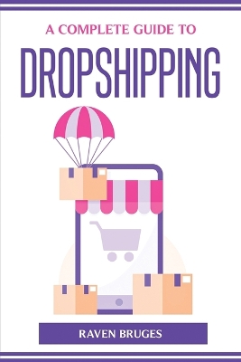 Cover of A Complete Guide to Dropshipping