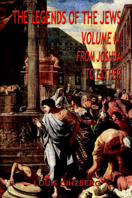 Book cover for The Legends of the Jews, Volume IV