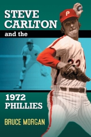 Cover of Steve Carlton and the 1972 Phillies