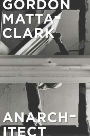 Cover of Gordon Matta-Clark