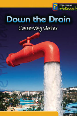 Cover of You Can Save Planet Down the Drain: Conserving Water