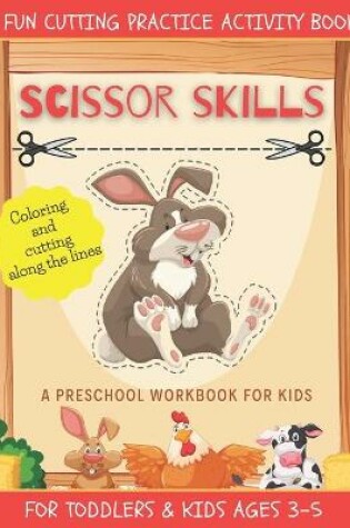 Cover of Scissor Skills A Fun Cutting Practice Activity Book