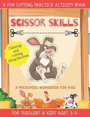 Book cover for Scissor Skills A Fun Cutting Practice Activity Book