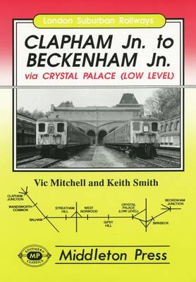Book cover for Clapham Junction to Beckenham Junction