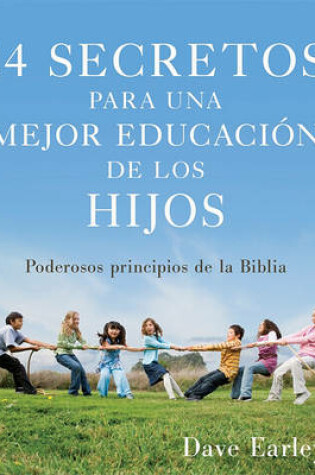 Cover of 14 Secretos Para una Mejor Educacion de los Hijos
