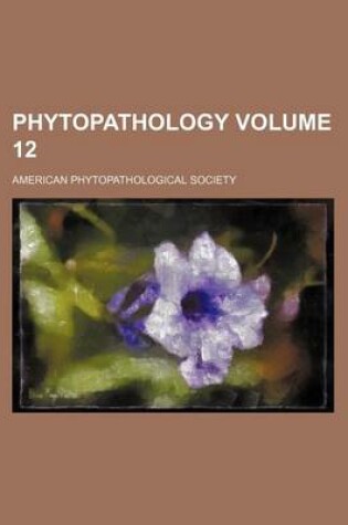 Cover of Phytopathology Volume 12