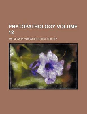 Book cover for Phytopathology Volume 12