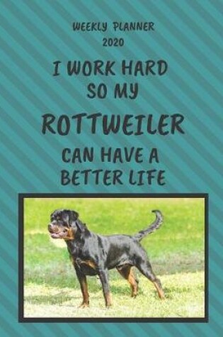 Cover of Rottweiler Weekly Planner 2020