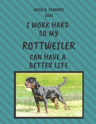 Book cover for Rottweiler Weekly Planner 2020