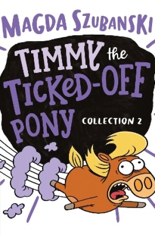 Cover of Timmy the Ticked-Off Pony Collection 2