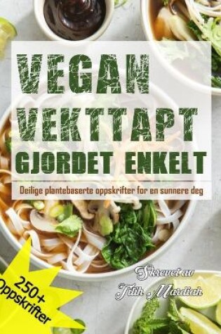 Cover of Vegan Vekttapt Gjordet Enkelt