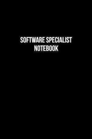 Cover of Software Specialist Notebook - Software Specialist Diary - Software Specialist Journal - Gift for Software Specialist