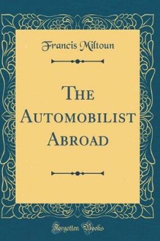 Cover of The Automobilist Abroad (Classic Reprint)