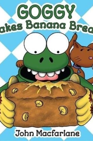 Cover of Goggy bakes banana bread