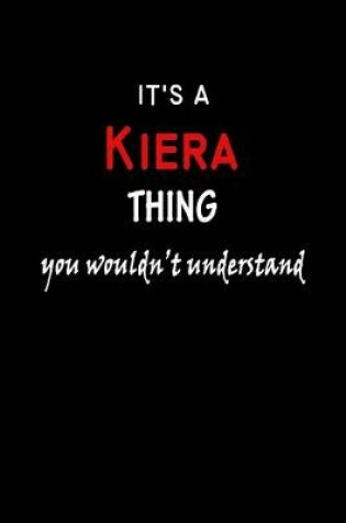 Cover of It's a Kiera Thing You Wouldn't Understandl