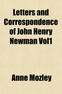 Book cover for Letters and Correspondence of John Henry Newman Vol1