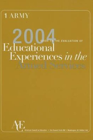 Cover of The 2004 Guide to the Evaluation of Educational Experiences in the Armed Services