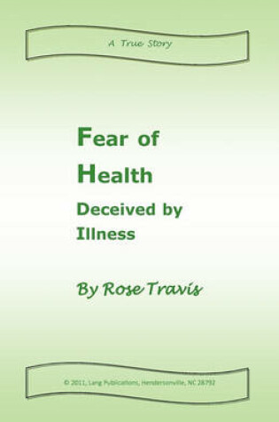 Cover of Fear of Health Deceived by Illness