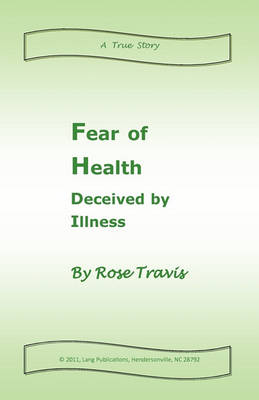 Cover of Fear of Health Deceived by Illness