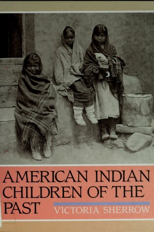 Cover of Amer Indian Chldrn of the Past