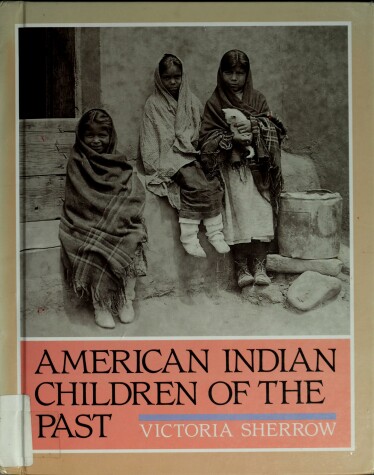 Book cover for Amer Indian Chldrn of the Past