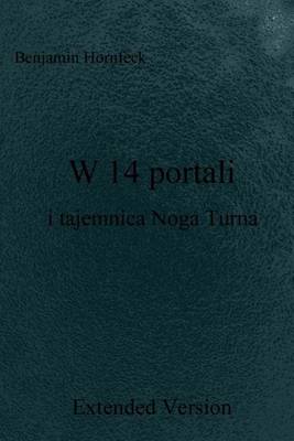 Book cover for W 14 Portali I Tajemnica Noga Turna Extended Version