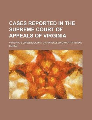 Book cover for Cases Reported in the Supreme Court of Appeals of Virginia (Volume 109)