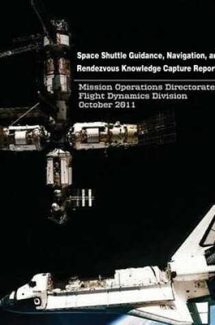 Cover of Space Shuttle Guidance, Navigation, and Rendezvous Knowledge Capture Reports