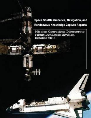 Book cover for Space Shuttle Guidance, Navigation, and Rendezvous Knowledge Capture Reports