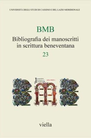 Cover of Bibliografia Dei Manoscritti in Scrittura Beneventana 23