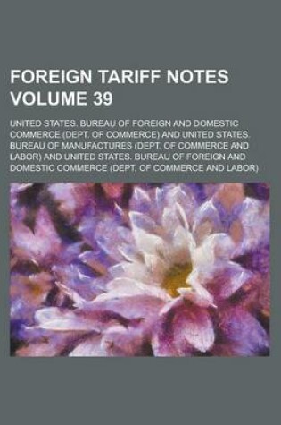 Cover of Foreign Tariff Notes Volume 39