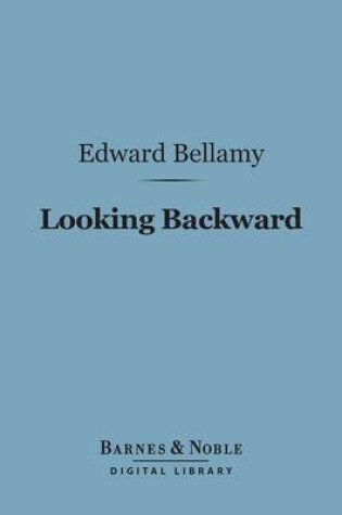 Cover of Looking Backward (Barnes & Noble Digital Library)