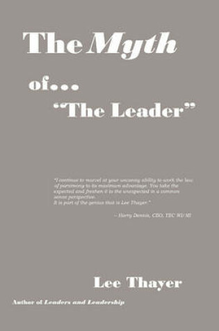 Cover of The Myth of ''the Leader''