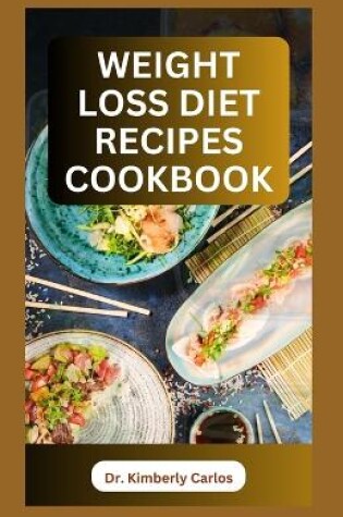 Cover of Weight Loss Diet Recipes Cookbook