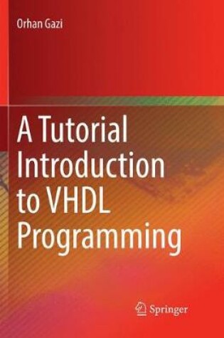 Cover of A Tutorial Introduction to VHDL Programming