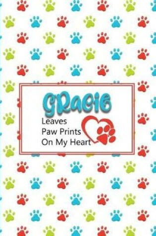 Cover of Gracie Leaves Paw Prints on My Heart