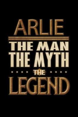 Book cover for Arlie The Man The Myth The Legend