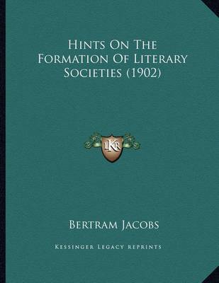 Book cover for Hints on the Formation of Literary Societies (1902)