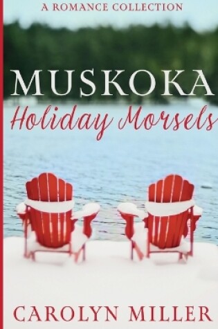 Cover of Muskoka Holiday Morsels