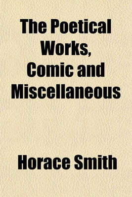 Book cover for The Poetical Works, Comic and Miscellaneous