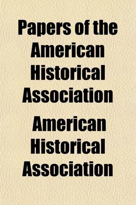 Book cover for Papers of the American Historical Association (Volume 5)