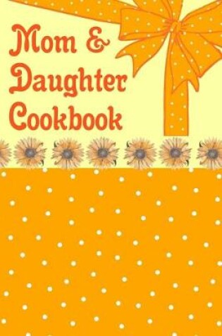 Cover of Mom & Daughter Cookbook