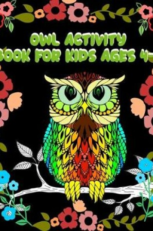 Cover of Owl Activity Book for Kids Ages 4-8